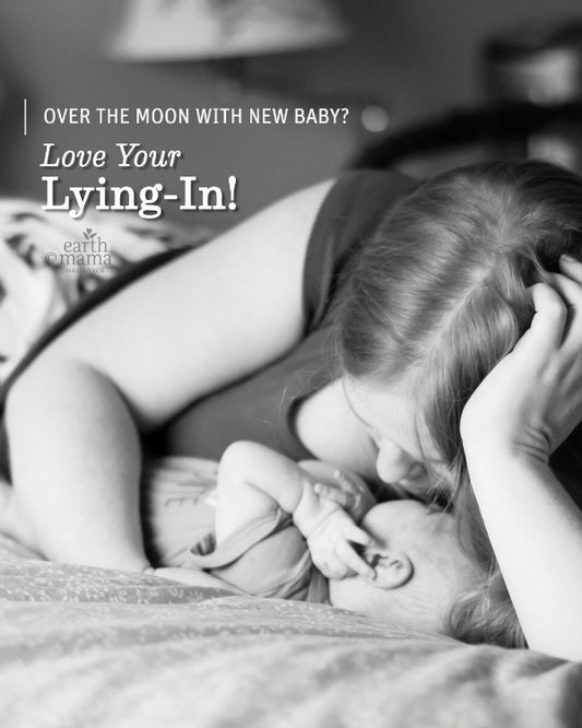 Over the Moon with New Baby? Love Your Lying-In!