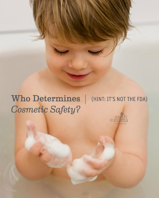 Who Determines Cosmetic Safety?  HINT: It's Not the FDA