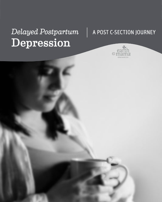 Delayed Postpartum Depression: A Post C-Section Journey