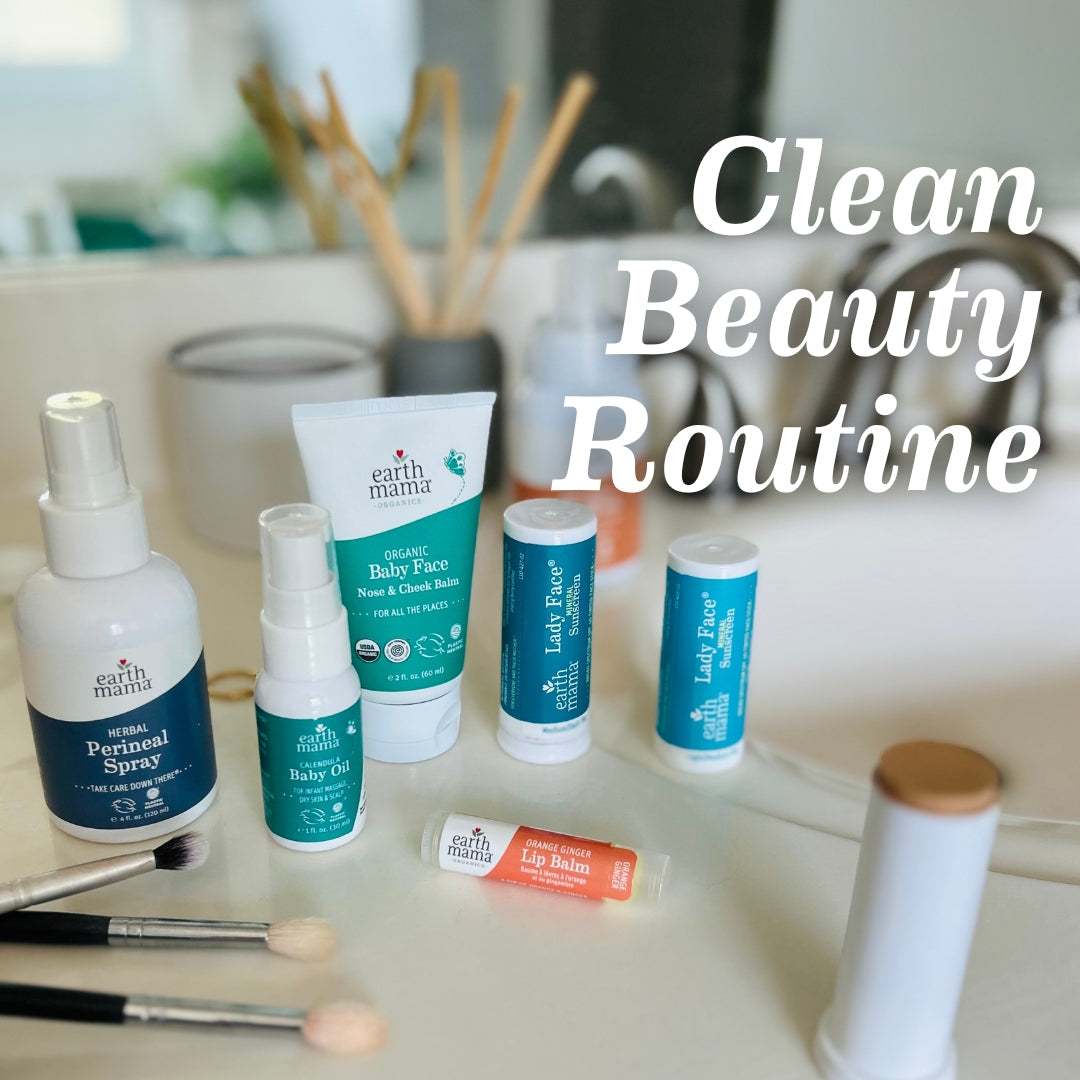 Earth Mama’s Clean Beauty Routine