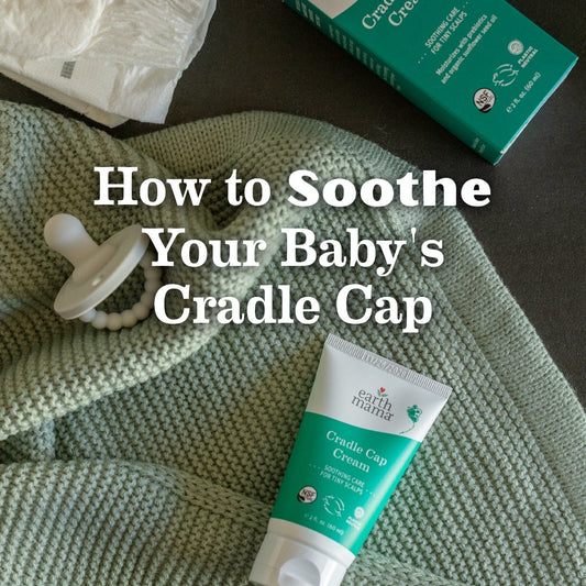 How to Soothe Your Baby's Cradle Cap