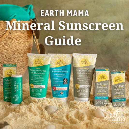 Earth Mama’s Mineral Sunscreen Guide
