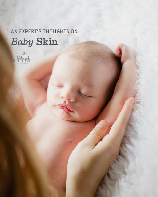 An Expert's Thoughts on Baby Skin...