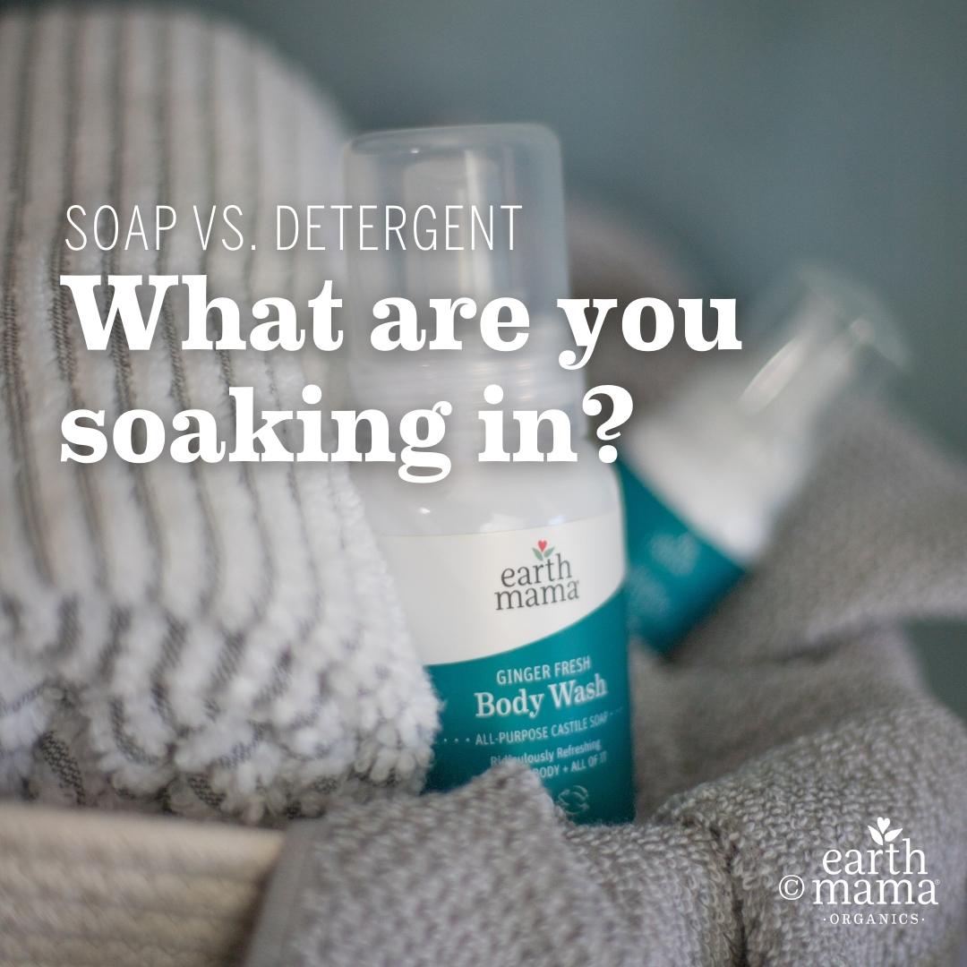 Soap vs. Detergent: What are you soaking in?